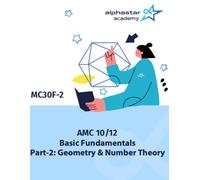 AMC 10/12 Basic Fundamentals Part-2: Geometry & Number Theory (AlphaStar Academy Math: Fundamentals)