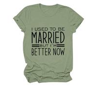 AMDOLE Blusas y túnicas Para mujer Antes de que me casé, Pero ahora es mejor. Camiseta de manga corta divertida casual con cuello redondo Tops para mujer, AG., XL