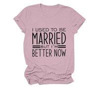 AMDOLE Blusas y túnicas Para mujer Antes de que me casé, Pero ahora es mejor. Camiseta de manga corta divertida casual con cuello redondo Tops para mujer, Rojo sandía, 3XL