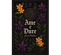 Ame e Duri - Sobre pessoas, lugares e a minha experiência humana