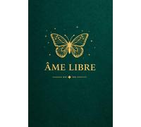ÂME LIBRE: Carnet de notes pointillé pour écrire, se libérer et s’exprimer librement (L’ESSENCE SACRÉE)