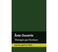 Âme Ouverte: Un journal de guérison et de profondes confessions.
