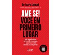 Ame-se! Você em primeiro lugar - de Dr. Ícaro Samuel