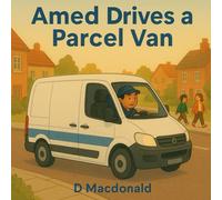 Amed Drives a Parcel Van (Driving Jobs - A series of early learning books for children)