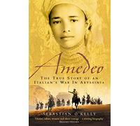 Amedeo: The True Story of an Italian’s War in Abyssinia [Idioma Inglés]