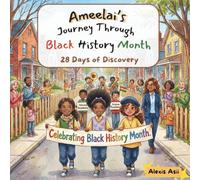 Ameelai’s Journey Through Black History Month: 28 Days of Discovery: Exploring Black Inventors, One Day at a Time (A Day With Ameelai Collection)