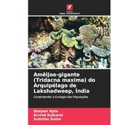 Amêijoa-gigante (Tridacna maxima) do Arquipélago de Lakshadweep, Índia: Compreender a Ecologia das Populações