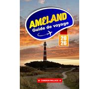 AMELAND Guide de voyage 2026: Explorez des paysages tranquilles, des plages de sable et un riche patrimoine sur une île de la mer des Wadden.
