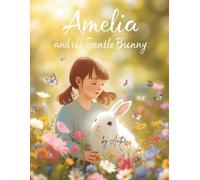Amelia and the Gentle Bunny: Storybook for Kids