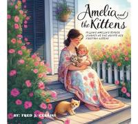 Amelia and the Kittens: Follows Amelia’s tender journey as she adopts her first two kittens