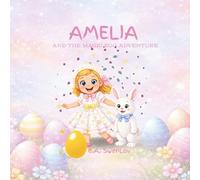 Amelia And the Magic Egg Adventure (Amelia books)