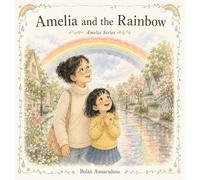 Amelia and the Rainbow: 1