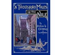Amelia B Edwards A Thousand Miles Up the Nile (Tapa blanda)