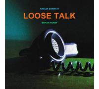 Amelia Barratt and Bryan Ferry - Amelia Barratt and Bryan Ferry - Loose Talk [Vinilo]