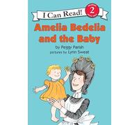 Amelia Bedelia and the Baby (Amelia Bedelia I Can Read)