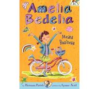 Amelia Bedelia Chapter Book #1: Amelia Bedelia Means Business: 01