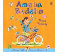 Amelia Bedelia Chapter Book #1: Amelia Bedelia Means Business