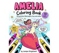 Amelia Coloring Book: Personalized Gift for Girls with Her Name and Positive Messages on Every Page