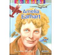 Amelia Earhart. La reina del aire (Mini biografías)