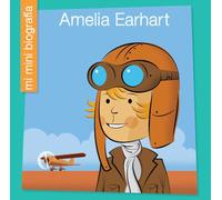 Amelia Earhart (My Early Library: Mi Mini Biografía / My Itty-bitty Bio)