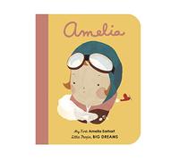 Amelia Earhart: My First Amelia Earhart: 3 (Little People, Big Dreams)