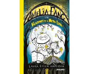 Amelia Fang 4 - Amelia y las vacaciones de la media luna