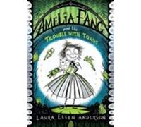 Amelia Fang And The Trouble With Toads