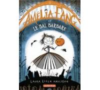Amélia Fang (tome 1) - Le Bal Barbare (ebook)