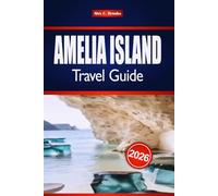 AMELIA ISLAND TRAVEL GUIDE 2026: Florida's Atlantic Coast Attractions and Outdoor Fun