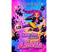 Amelia Notebook: Personalized K-Pop Star & Warrior Journal for Girls: Hardcover Edition | Cute Idol Music & Dance Design, Lined, 110 Pages, 6x9