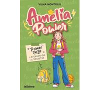 Amelia Power 1. Primer curso o bienvenida al desastre