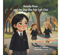 Amelia Rose and the Day She Felt Left Out