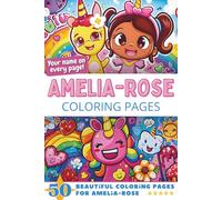 Amelia-Rose Coloring Pages: Wow-Effect! Your name on every page - Amelia-Rose coloring book - 6x9" - 50x Amelia-Rose coloring page - Fantastic Gift