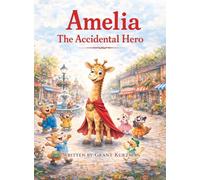 Amelia: The Accidental Hero: The Accidental Hero: The Accidental Hero: The Accidental Hero