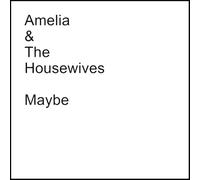 Amelia & The Housewives - Maybe [7" VINYL] [Vinilo]
