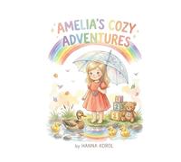 Amelia's Counting Adventure: From One to Rainbow (Amelia's Cozy Adventures)
