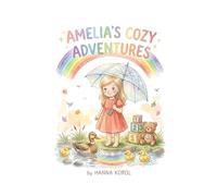 Amelia's Counting Adventure: From One to Rainbow (Amelia's Cozy Adventures)