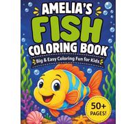 Amelia's Fish Coloring Book: Big & Easy Fish Coloring Fun for Kids of All Ages