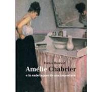 Amelie Chabrier O La Embriaguez De Una Impostura
