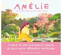 Amélie et la métaphysique des tubes: L'album du film évènement – Les Éditions Albin Michel