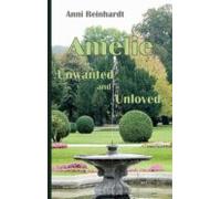 Amelie - Unwanted And Unloved (ebook)