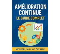 Amélioration Continue Le Guide Complet
