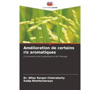 Amélioration de certains riz aromatiques: Connaissance de la génétique et de l'élevage