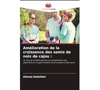 Amélioration de la croissance des semis de noix de cajou: Le rôle de la taille des sacs en polyéthylène des pépinières sur la germination et la croissance des semis