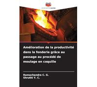 Amélioration de la productivité dans la fonderie grâce au passage au procédé de moulage en coquille