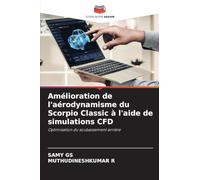 Amélioration de l'aérodynamisme du Scorpio Classic à l'aide de simulations CFD: Optimisation du soubassement arrière