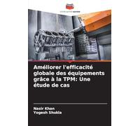 Améliorer l'efficacité globale des équipements grâce à la TPM: Une étude de cas
