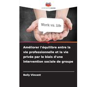 Améliorer l'équilibre entre la vie professionnelle et la vie privée par le biais d'une intervention sociale de groupe