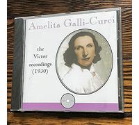 Amelita Galli-Curci - Victor Recordings 1930