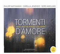 Amelung - Tormenti d'amore: Works by Scalabrini, Reutter Jr., Hasse & Porsile